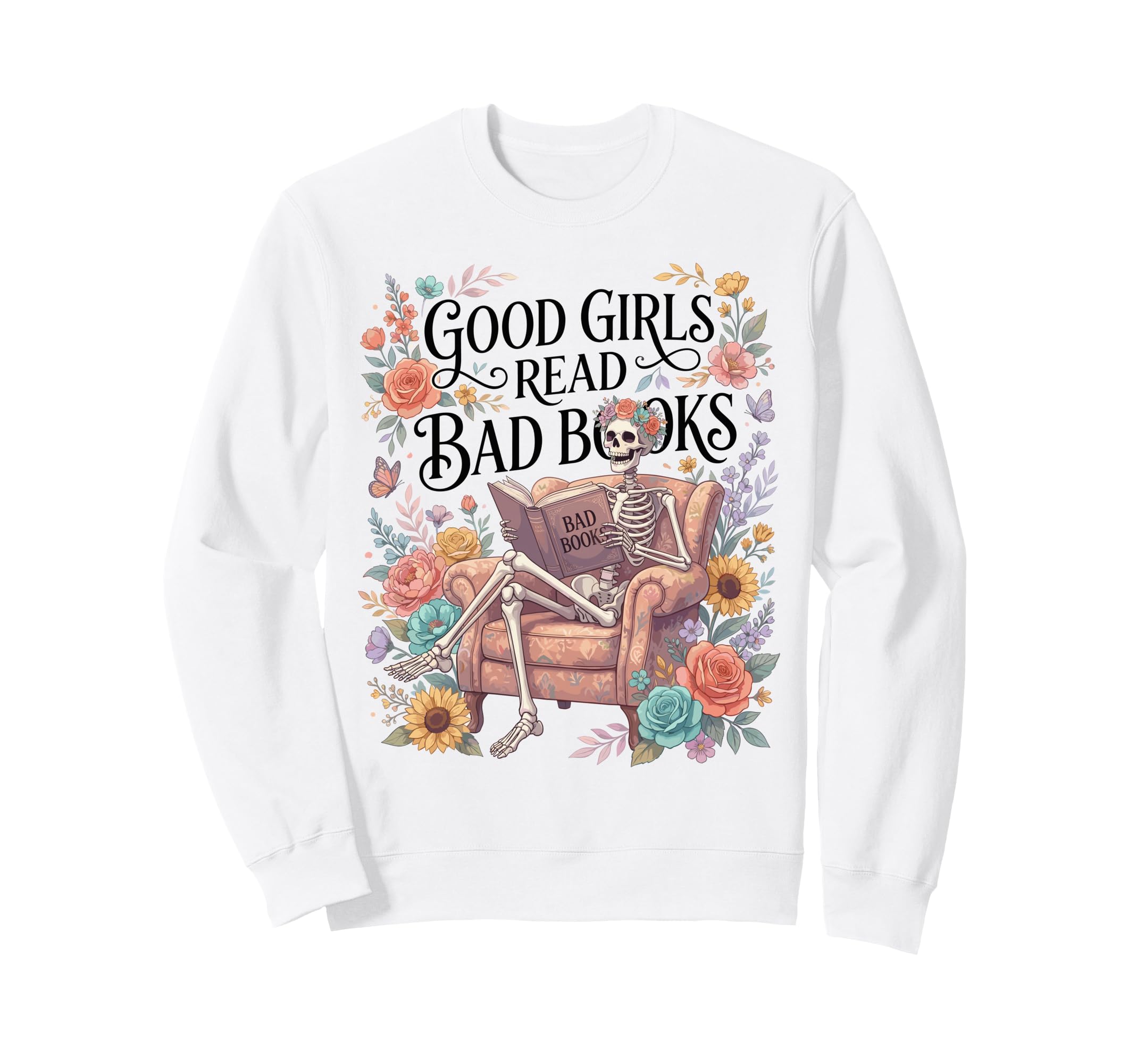 Good Read Bad Books Funny Skeleton Sweatshirt - Minimalist Print Unisex - T-Shirt, Sweatshirt, Hoodie