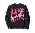 Live Laugh Lexapro Groovy Mental Sweatshirt - Streetwear Style Unisex - T-Shirt, Sweatshirt, Hoodie