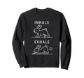 Funny Yoga Inhale Exhale Pooping Sweatshirt - Graphic Print Men Women - T-Shirt, Sweatshirt, Hoodie
