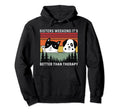 Sisters Weekend Its Better Than Therapy Hoodie - Novelty Apparel Unisex - T-Shirt, Sweatshirt, Hoodie