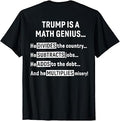 (ON Back) Trump is A Math Genius He Divides The Country T-Shirt Unisex T-shirt, Sweatshirt, Hoodie, Long Sleeve Tee - T-Shirt, Sweatshirt, Hoodie