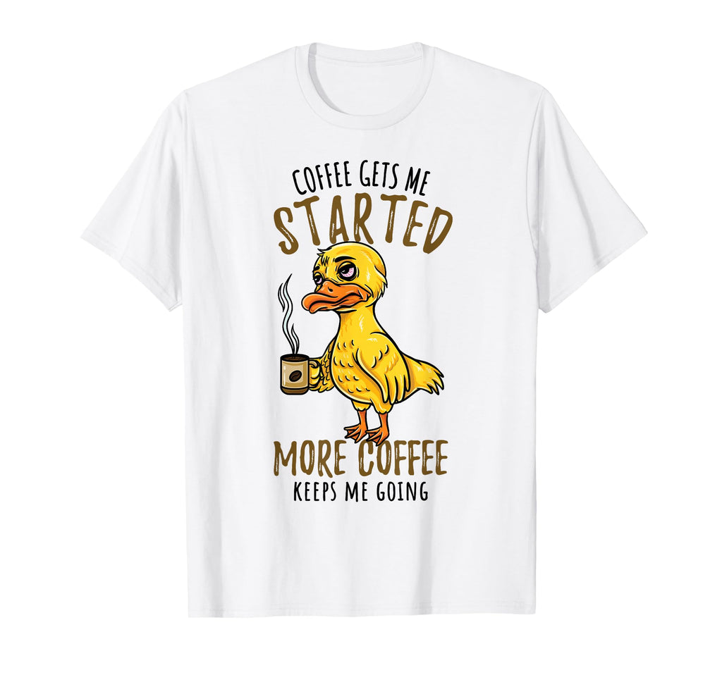Funny Coffee Keeps Me Going Duck T-Shirt - Streetwear Style for Adults - T-Shirt, Sweatshirt, Hoodie