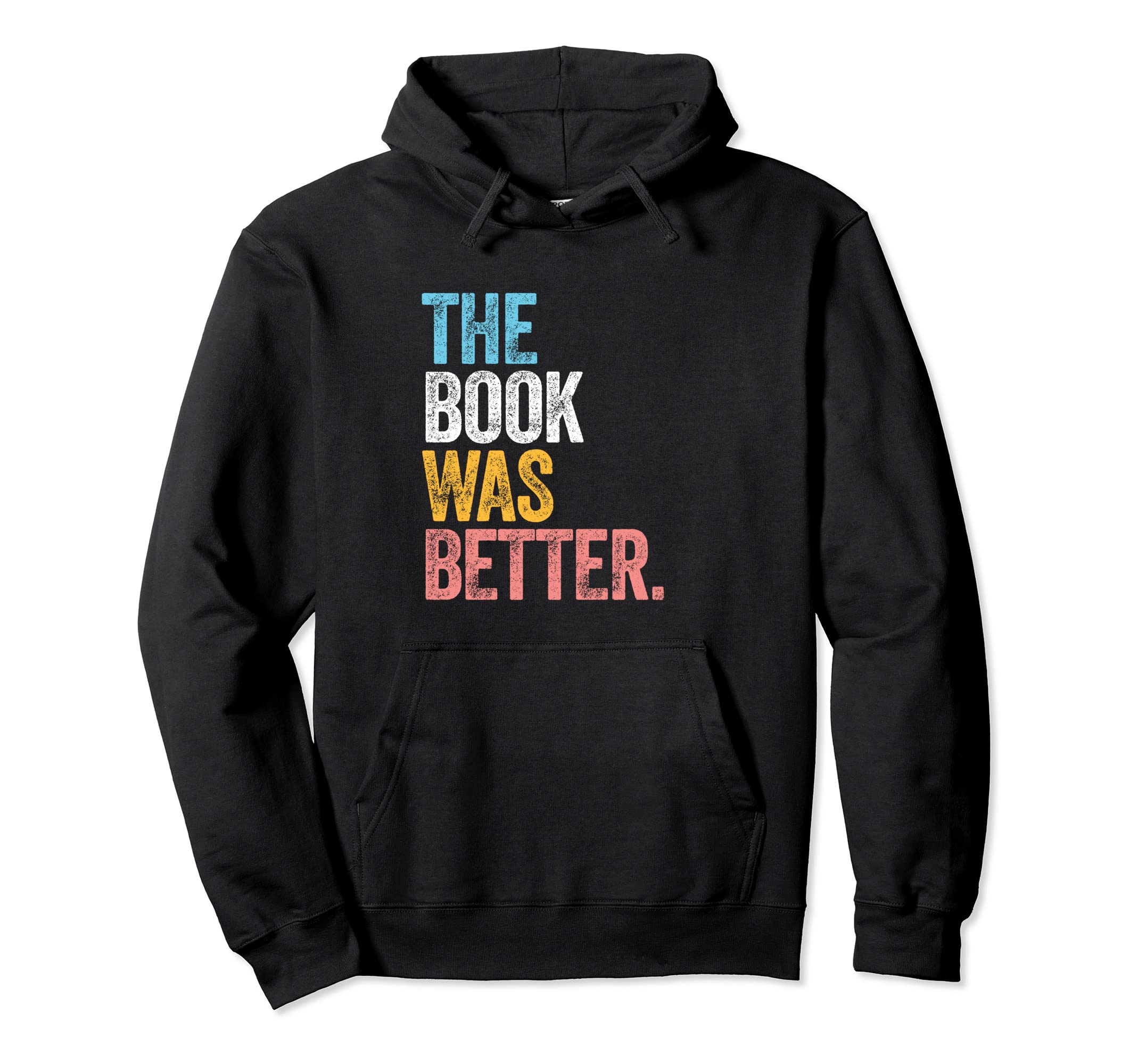 Book Better Reading Books Literature Hoodie - Custom Art Print Unisex - T-Shirt, Sweatshirt, Hoodie