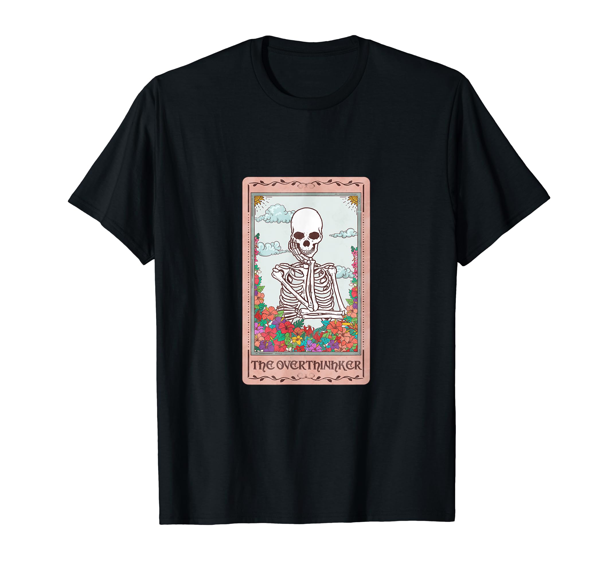 Funny Tarot Card Overthinker Skeleton T-Shirt - Novelty Apparel Unisex - T-Shirt, Sweatshirt, Hoodie