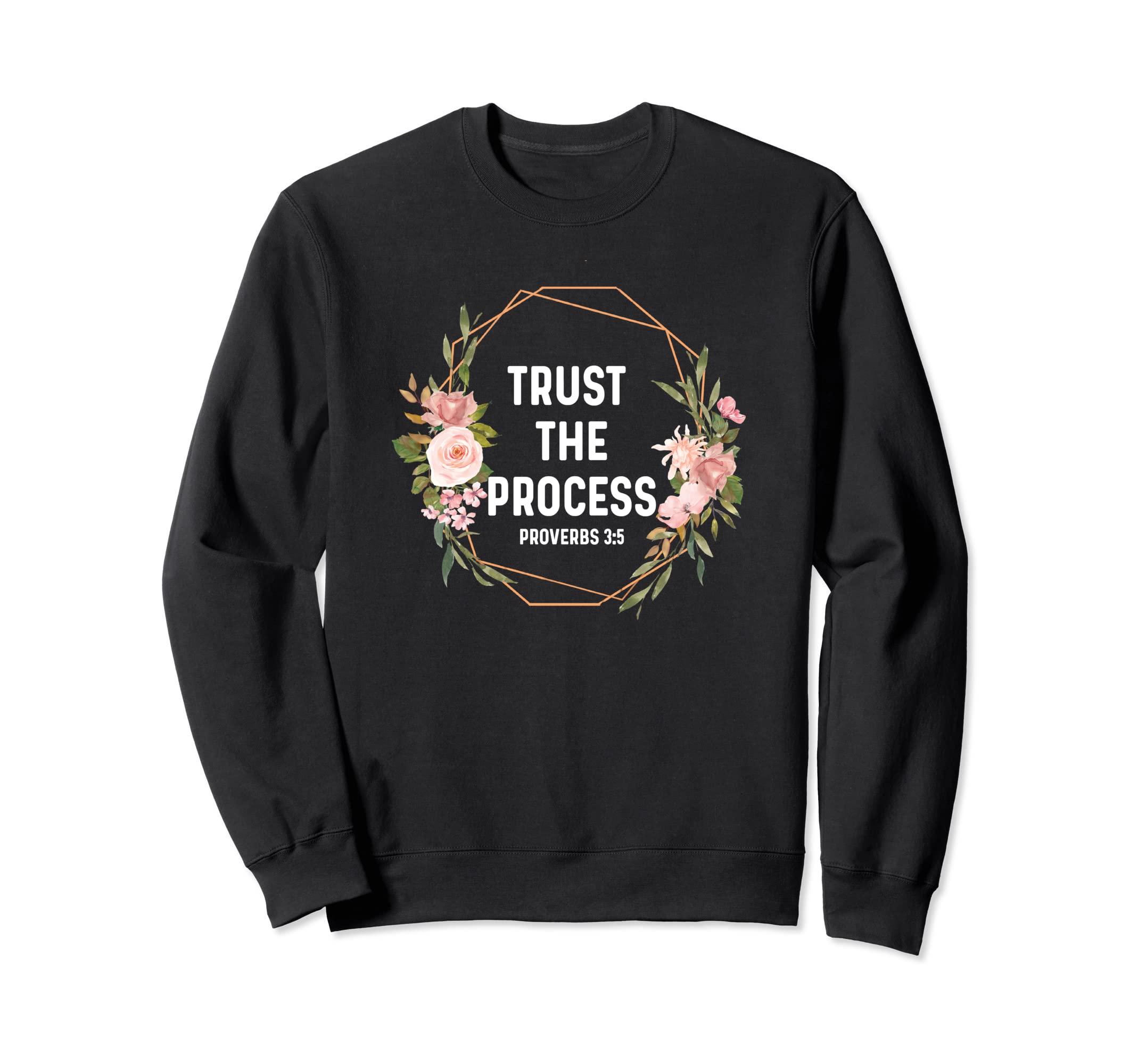 Proverbs 3 5 3 5 God Jesus Sweatshirt - Casual Everyday Wear Men Women - T-Shirt, Sweatshirt, Hoodie