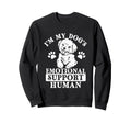 Im My Dogs Emotional Support Human Sweatshirt - Minimalist Print Men Women - T-Shirt, Sweatshirt, Hoodie