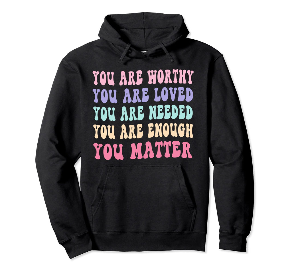 You Do Matter Kindness Kind Groovy Hoodie - Trendy Graphic Men Women - T-Shirt, Sweatshirt, Hoodie