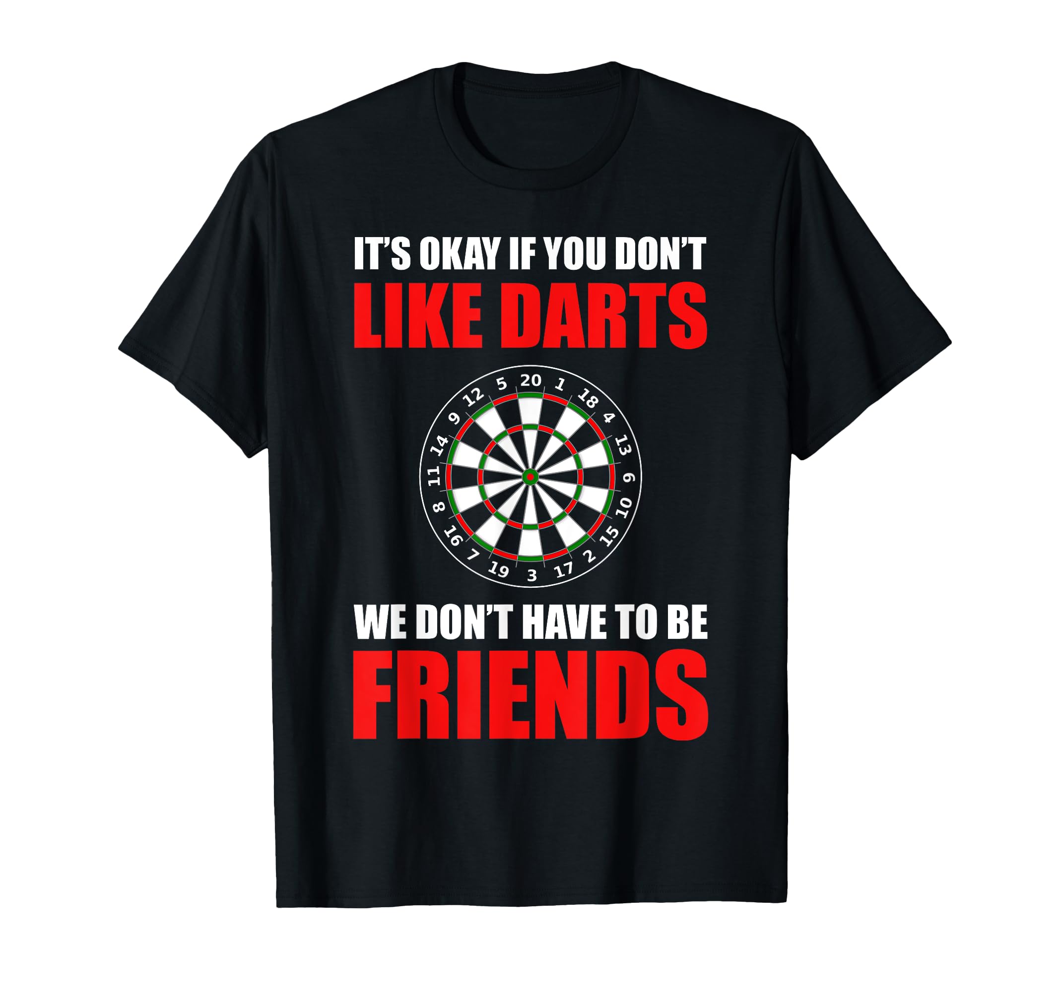 Its Okay If You Dont Like Darts T-Shirt - Aesthetic Graphic for Adults - T-Shirt, Sweatshirt, Hoodie