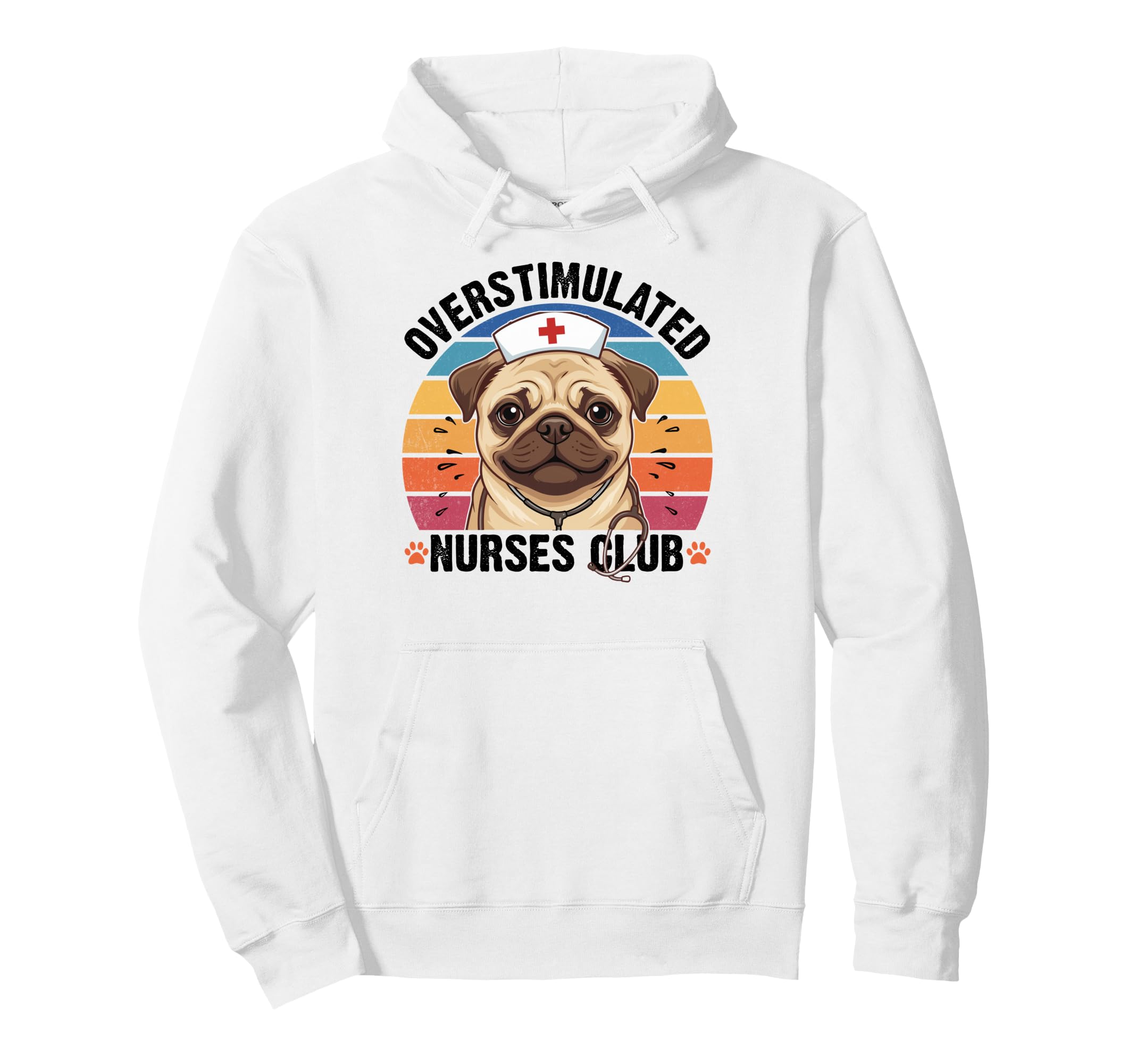Overstimulated Nurses Club Funny Pug Hoodie - Custom Art Print Men Women - T-Shirt, Sweatshirt, Hoodie
