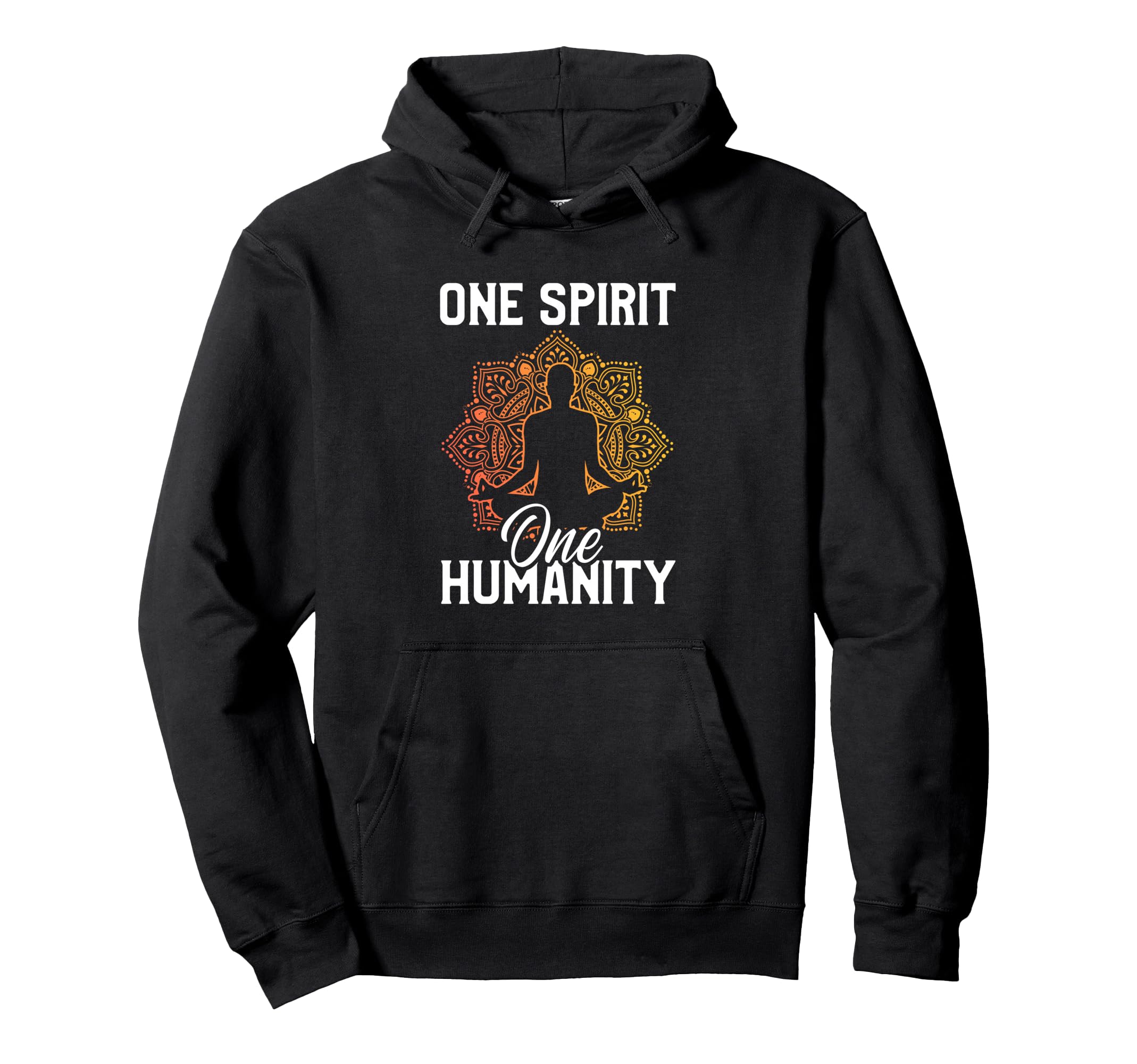 One Spirit One Humanity Yoga Zen Hoodie - Trendy Graphic Men Women - T-Shirt, Sweatshirt, Hoodie