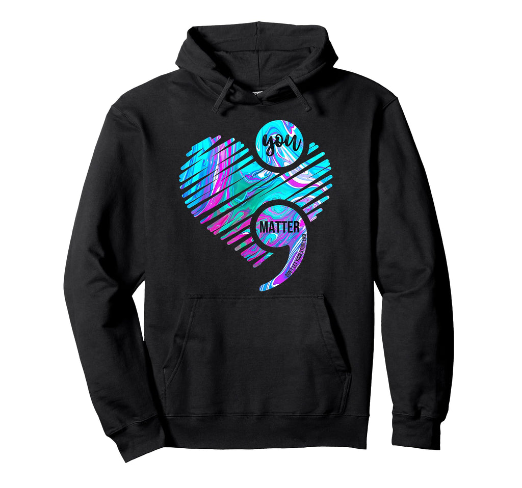 You Matter Semicolon Heart Wear Teal Hoodie - Casual Everyday Wear Unisex - T-Shirt, Sweatshirt, Hoodie