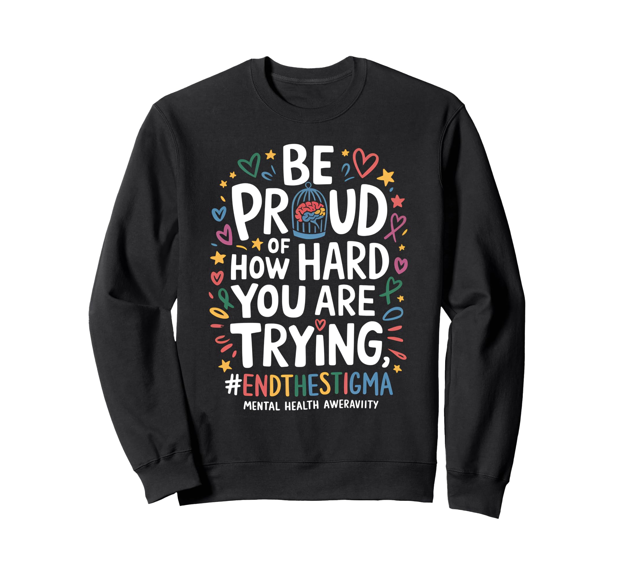 Proud Mental Health Positivity Sweatshirt - Minimalist Print for Adults - T-Shirt, Sweatshirt, Hoodie