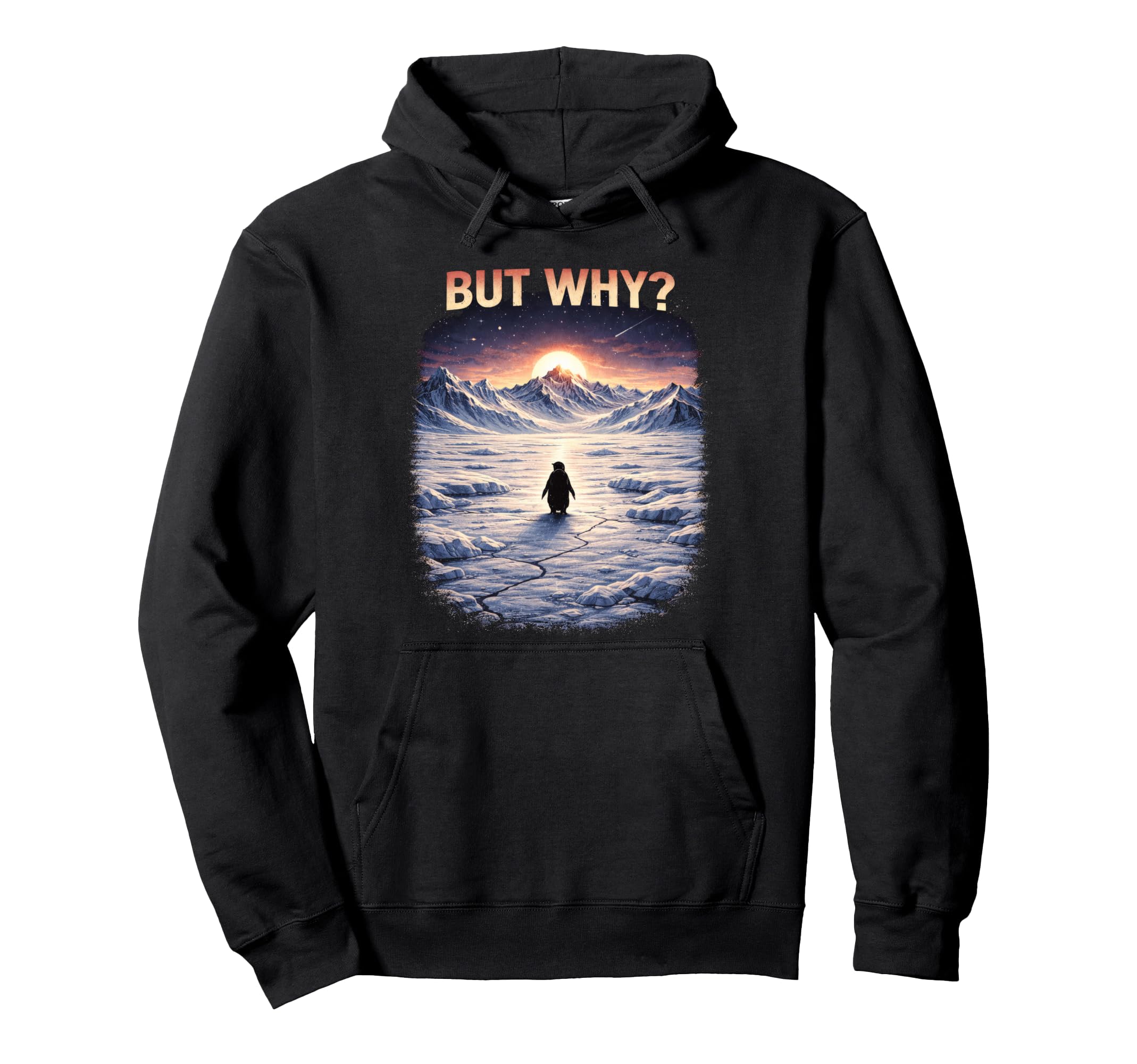 But Why Funny Nihilist Penguin Hoodie - Casual Everyday Wear for Adults - T-Shirt, Sweatshirt, Hoodie