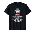 Crazy Person Im Fine Rest You Need T-Shirt - Trendy Graphic Men Women - T-Shirt, Sweatshirt, Hoodie