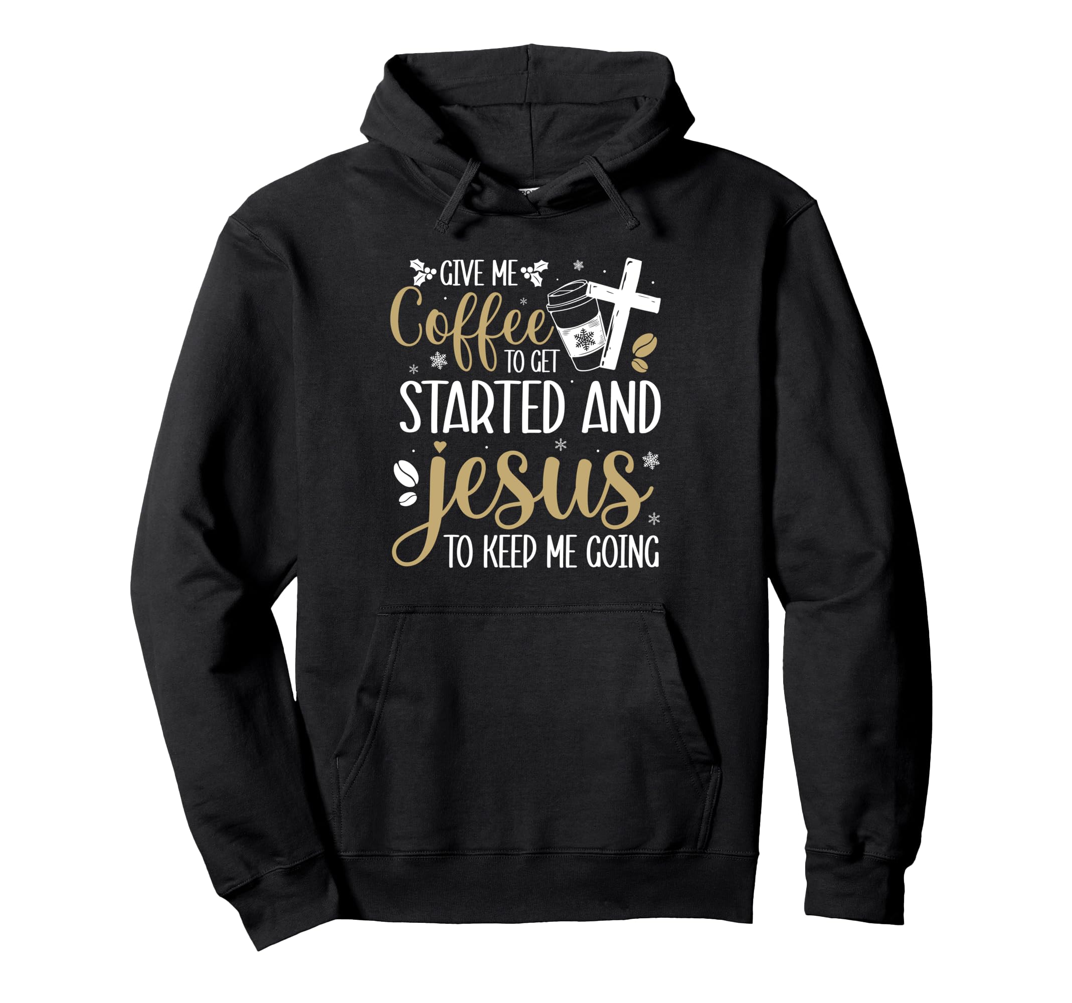 Give Me Coffee To Get Me Started Jesus Hoodie - Minimalist Print Men Women - T-Shirt, Sweatshirt, Hoodie