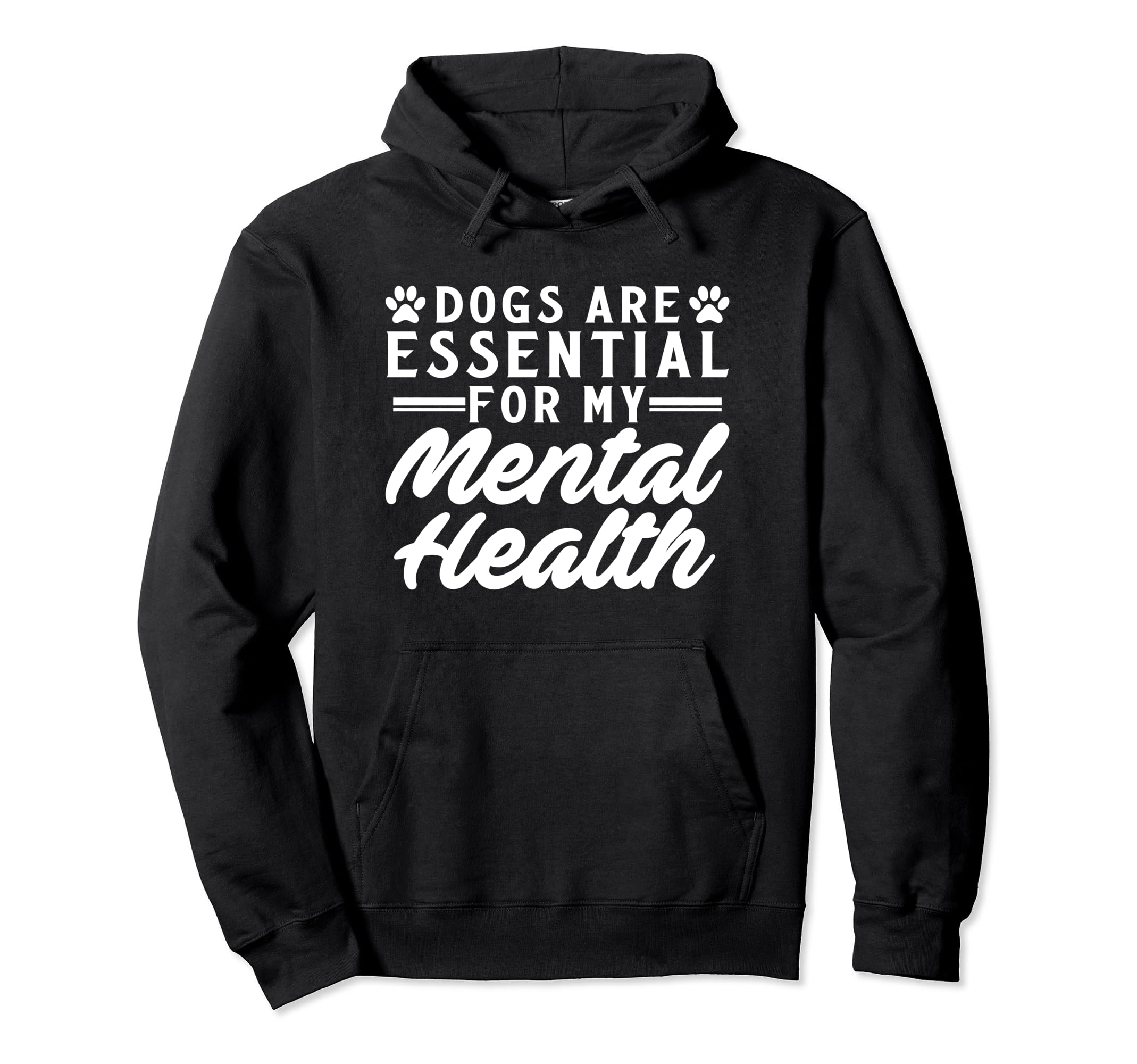 Dogs Are My Mental Health Hoodie - Streetwear Style Men Women - T-Shirt, Sweatshirt, Hoodie