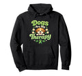 Dogs Are My Therapy Mental Health Hoodie - Casual Everyday Wear Unisex - T-Shirt, Sweatshirt, Hoodie