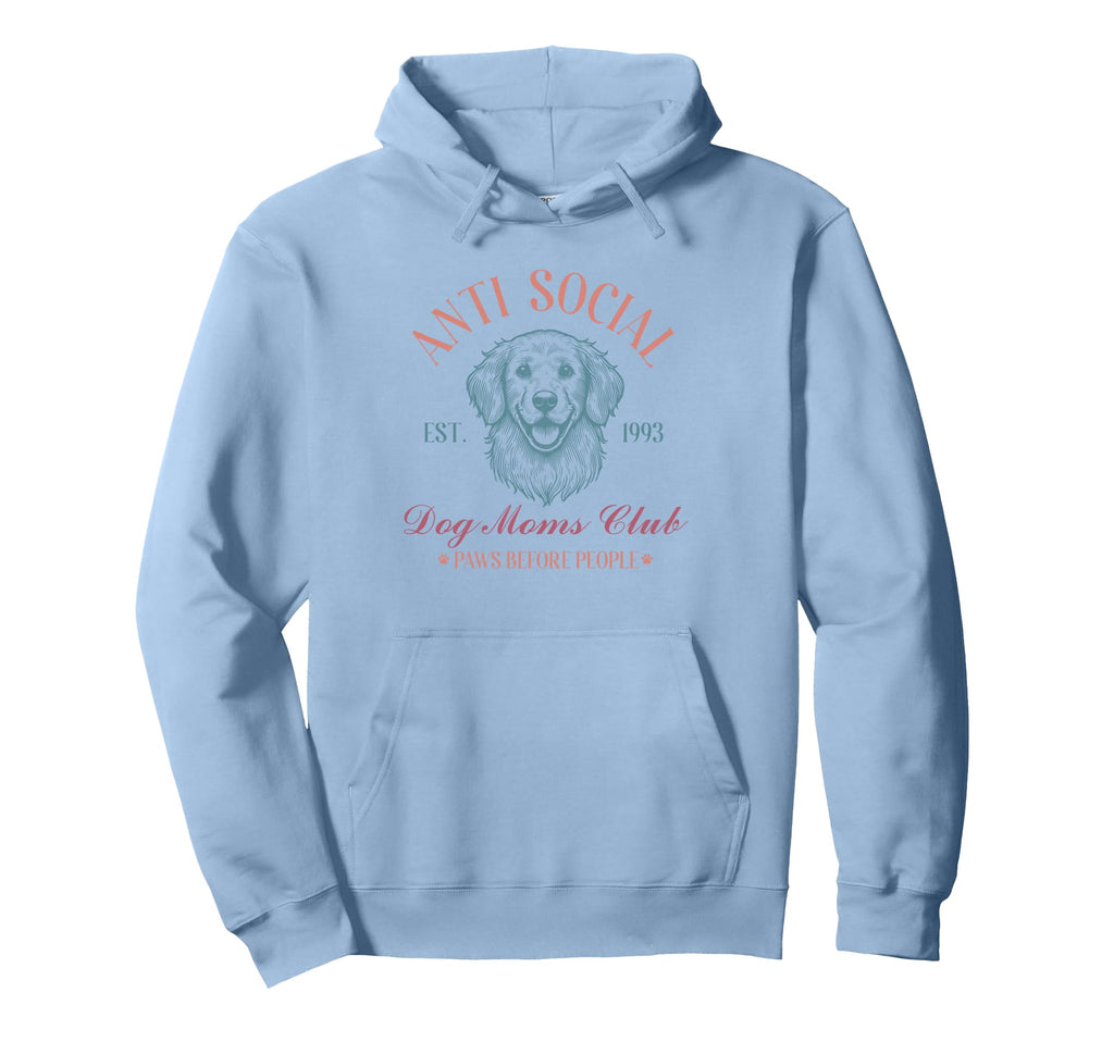 Antisocial Dog Moms Club Funny Dog Mom Hoodie - Graphic Print for Adults - T-Shirt, Sweatshirt, Hoodie
