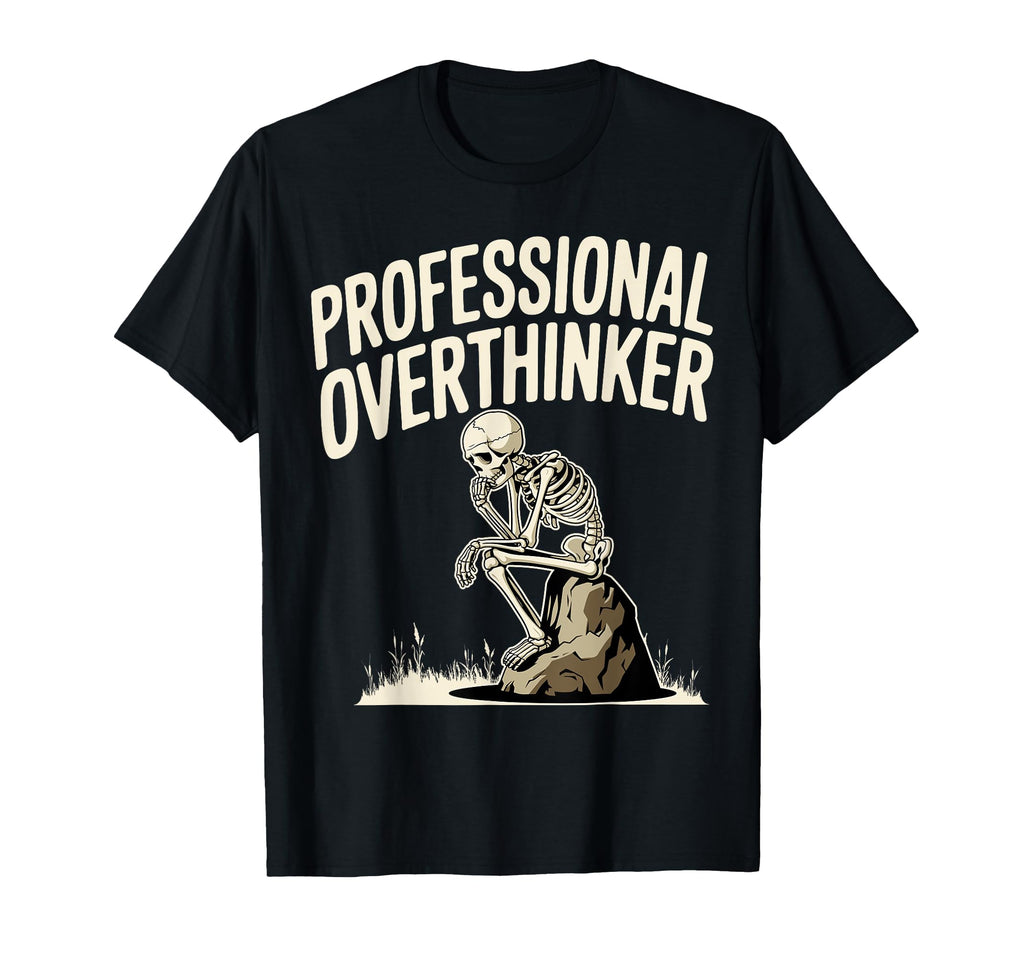 Professional Overthinker Anxiety T-Shirt - Casual Everyday Wear for Adults - T-Shirt, Sweatshirt, Hoodie