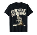 Professional Overthinker Anxiety T-Shirt - Casual Everyday Wear for Adults - T-Shirt, Sweatshirt, Hoodie