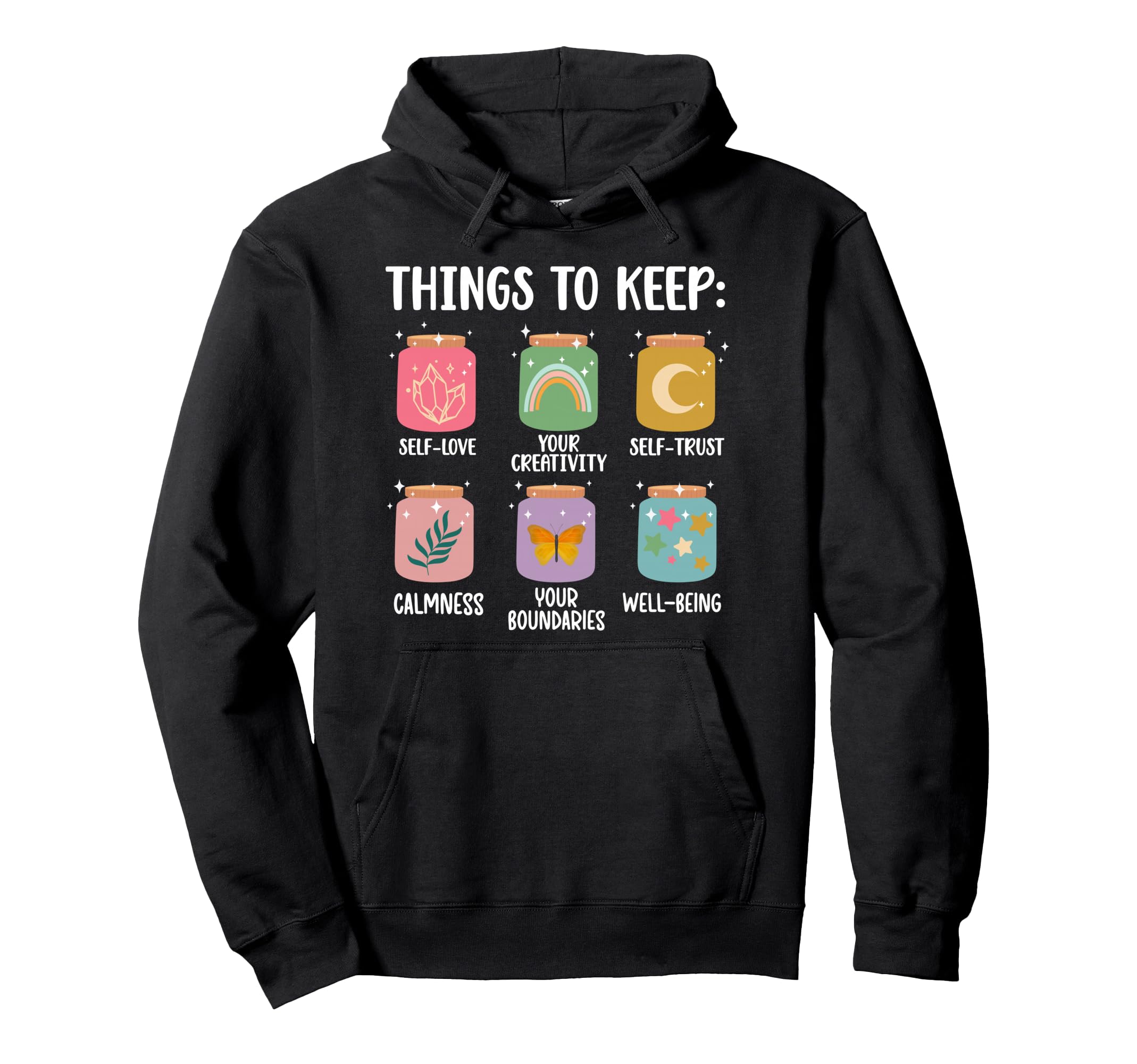 Things To Keep Mental Health Awareness Hoodie - Graphic Print Men Women - T-Shirt, Sweatshirt, Hoodie