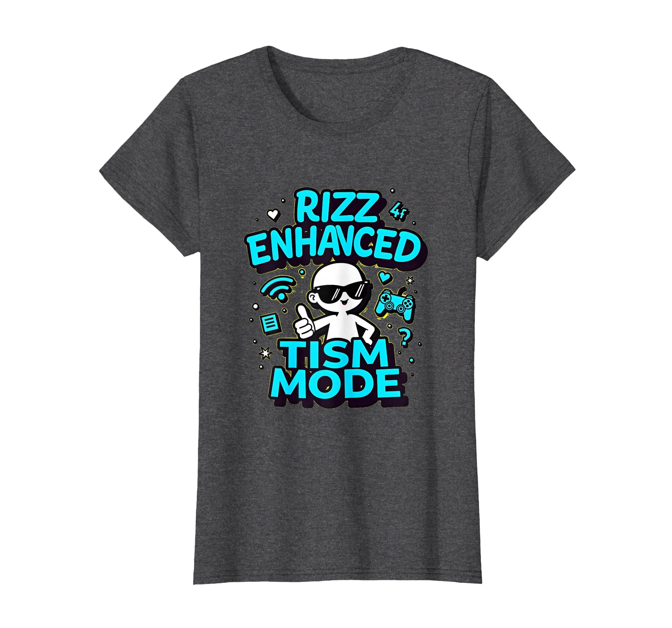 Rizz Enhanced Tism Mode T-Shirt - Casual Everyday Wear Unisex - T-Shirt, Sweatshirt, Hoodie