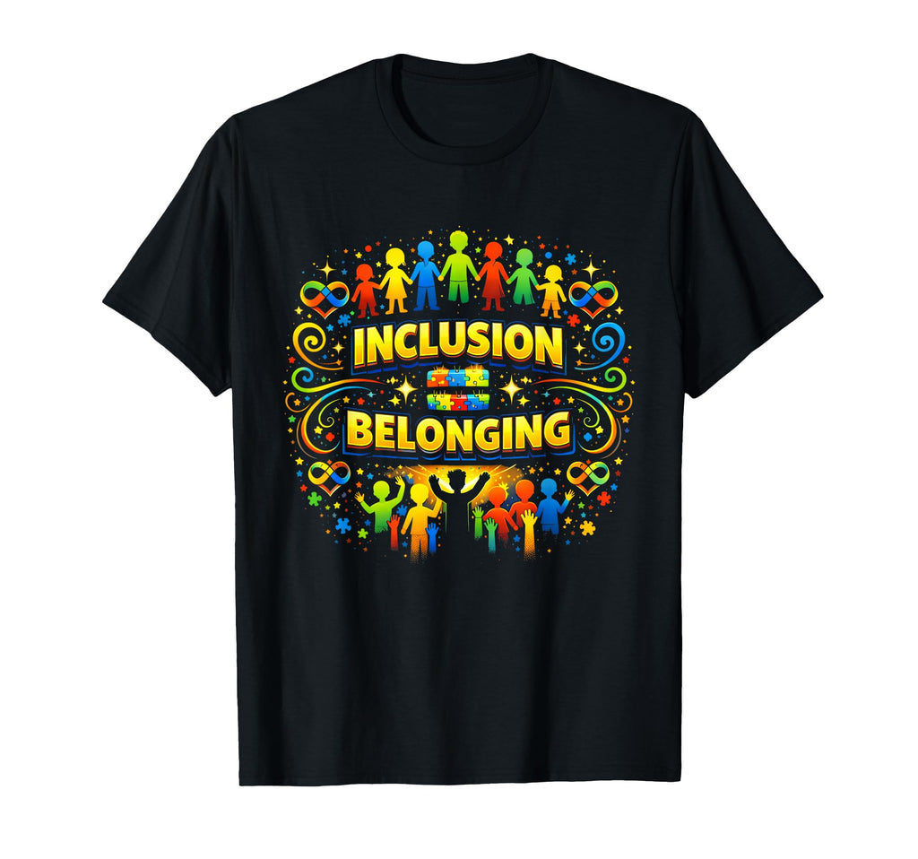 Autism Awareness Neurodivergent Inclusion T-Shirt - Graphic Print Unisex - T-Shirt, Sweatshirt, Hoodie