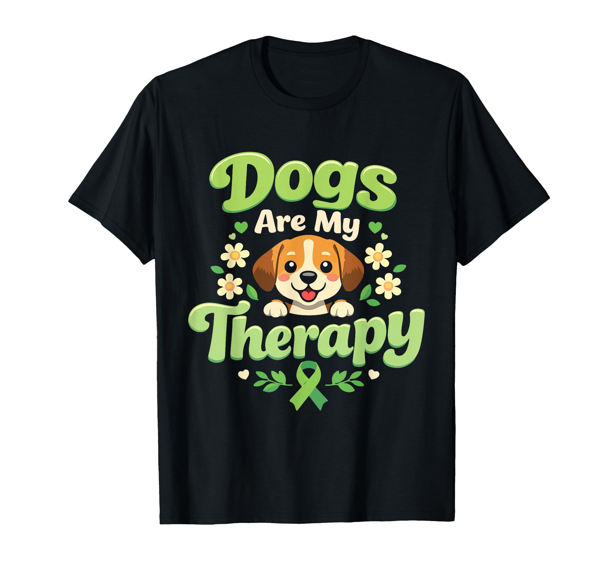 Dogs Are My Therapy Mental Health T-Shirt - Unique Graphic Unisex - T-Shirt, Sweatshirt, Hoodie