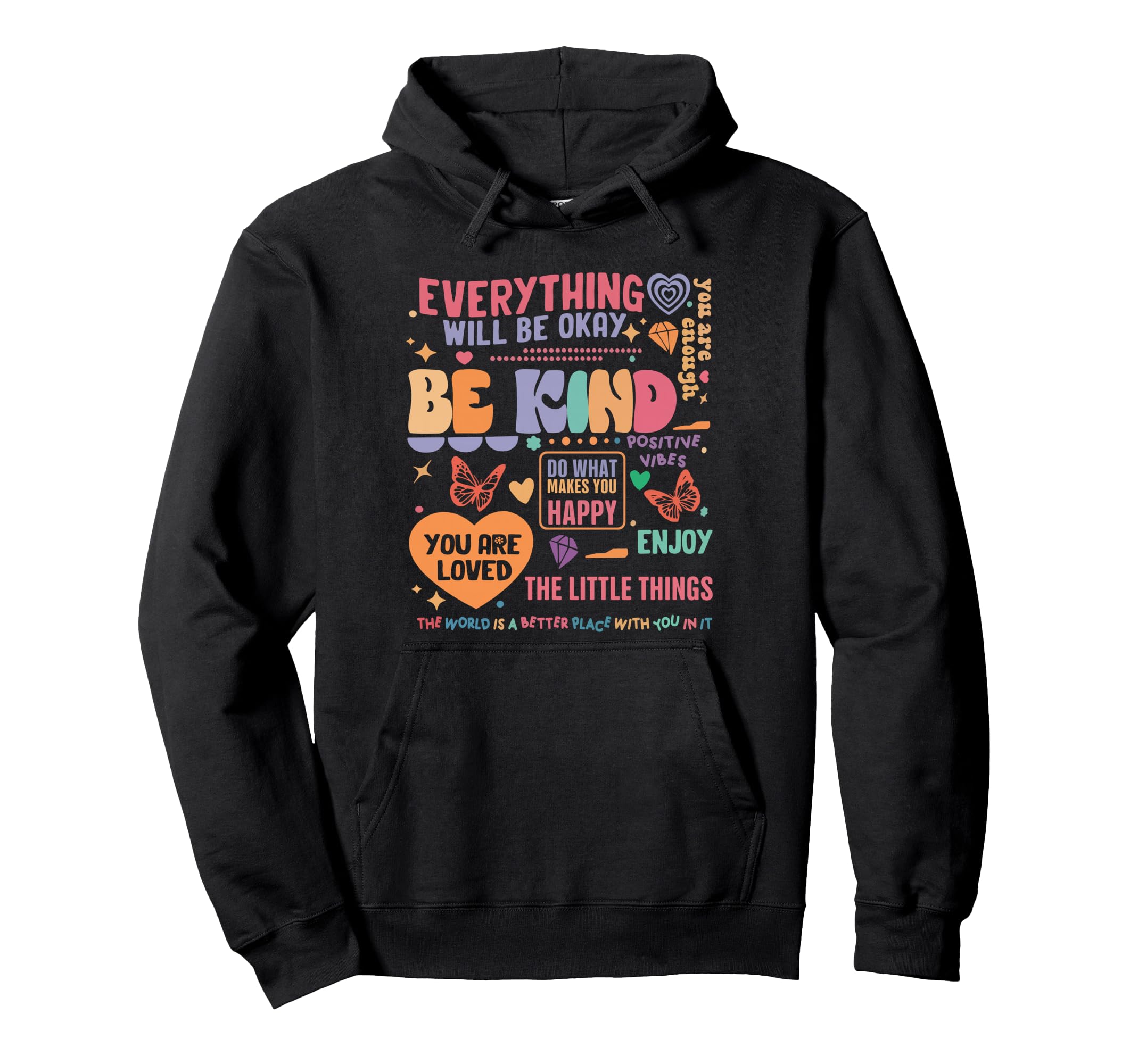 Mental Health Awareness Be Kind You Are Hoodie - Graphic Print Unisex - T-Shirt, Sweatshirt, Hoodie