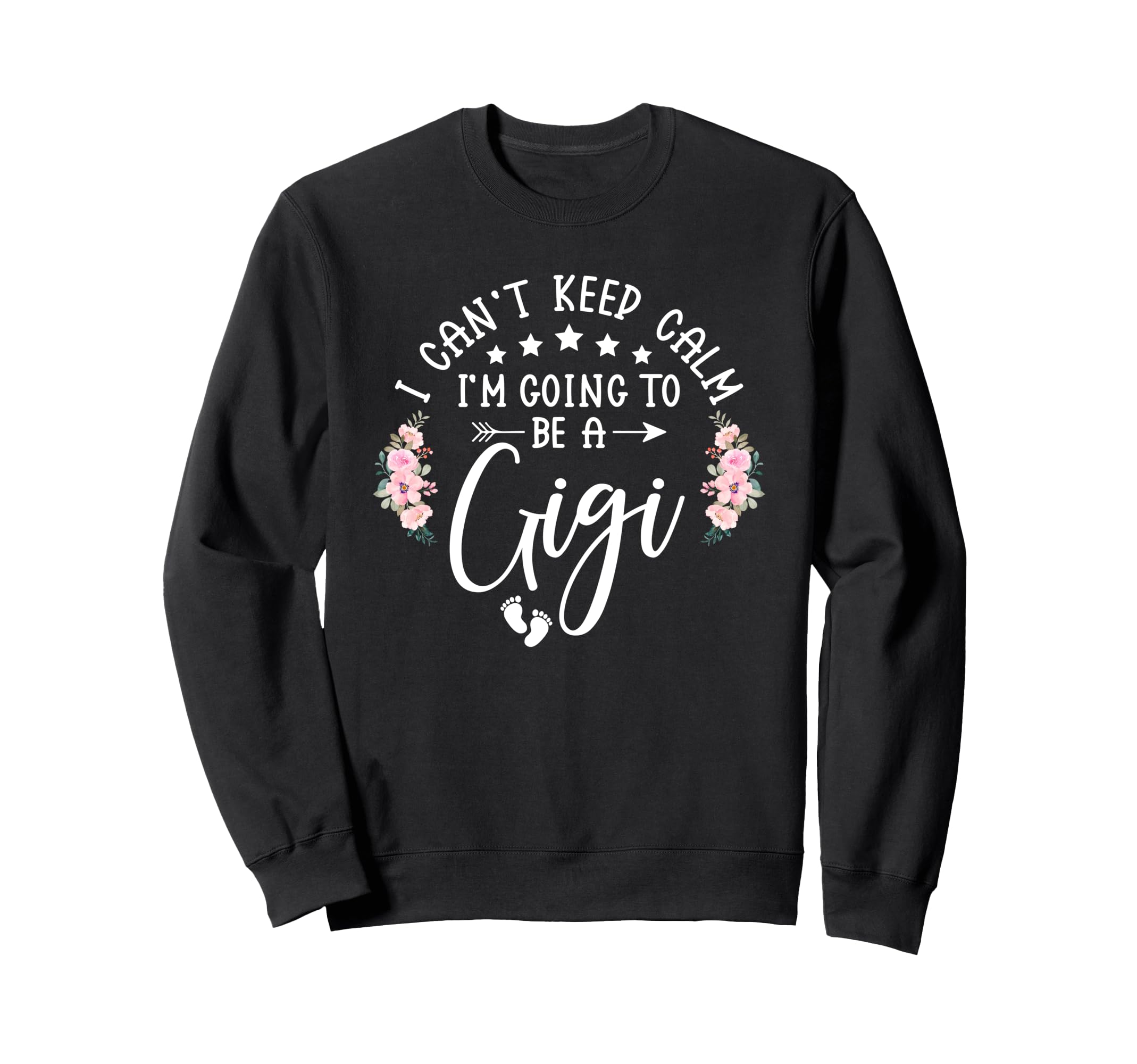 I Cant Keep Calm Im Going To Be Gigi Sweatshirt - Custom Art Print Unisex - T-Shirt, Sweatshirt, Hoodie