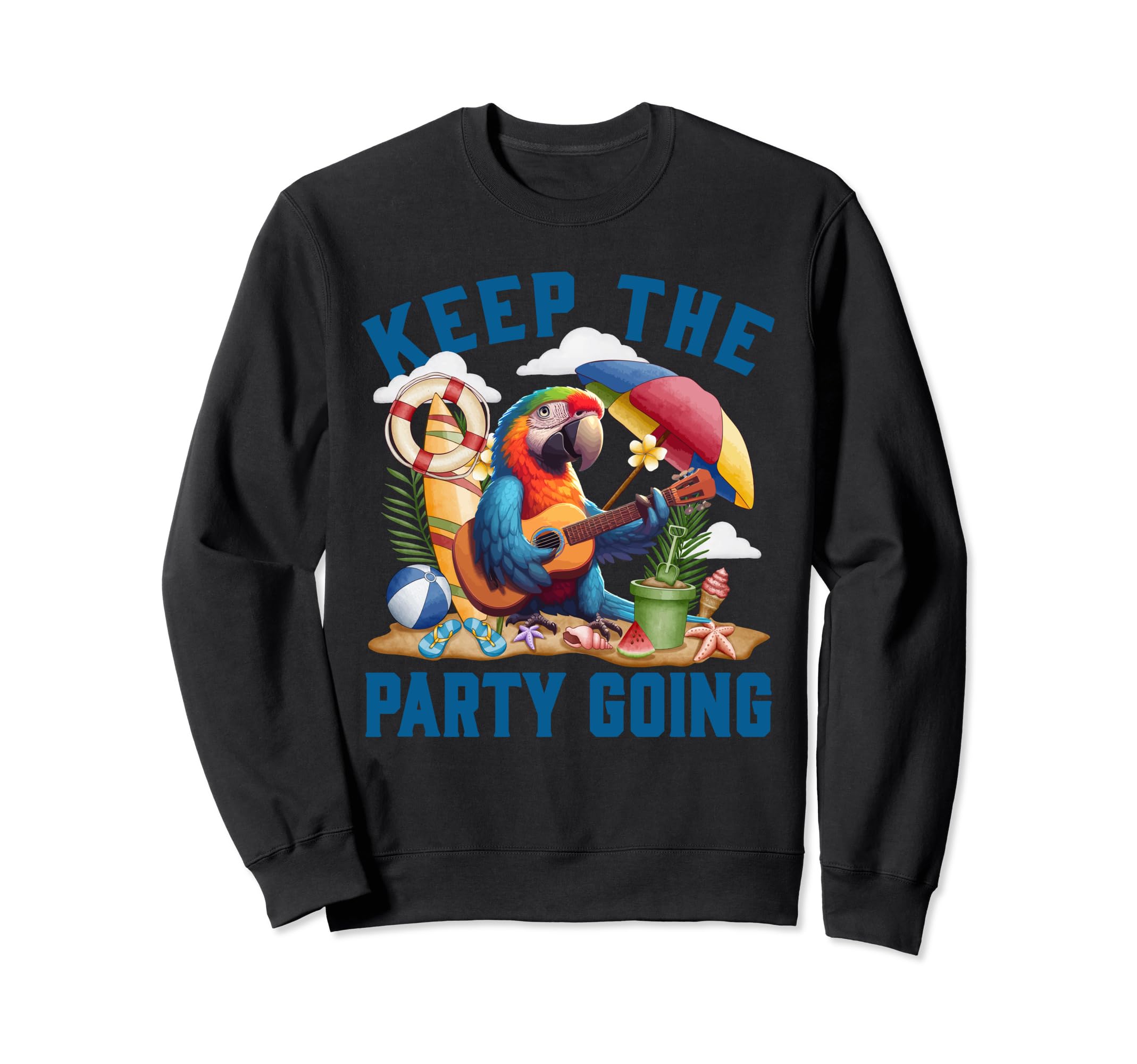Keep Party Going Funny Parrot Tribute Sweatshirt - Unique Graphic Men Women - T-Shirt, Sweatshirt, Hoodie