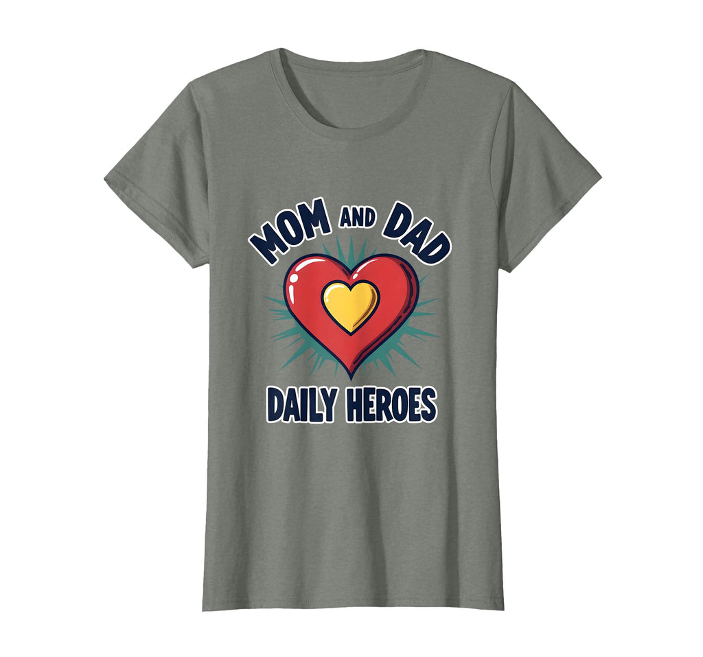 Mom And Dad Daily Heroes Tribute T-Shirt - Graphic Print Men Women - T-Shirt, Sweatshirt, Hoodie
