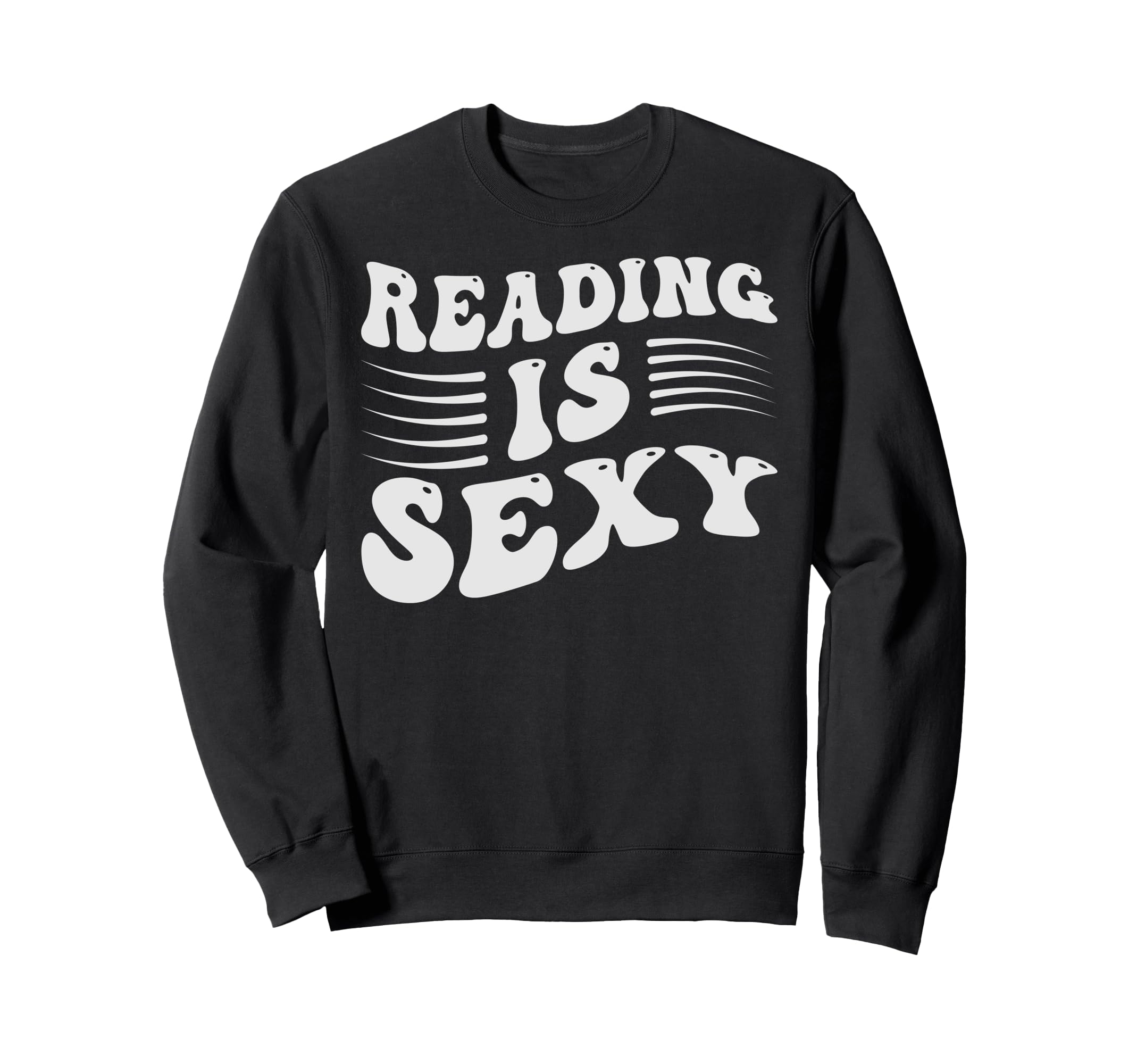 Reading Is Sexy Funny Book Sweatshirt - Casual Everyday Wear for Adults - T-Shirt, Sweatshirt, Hoodie