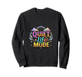 Quiet Life Mode Calm Mind Aesthetic Sweatshirt - Minimalist Print Men Women - T-Shirt, Sweatshirt, Hoodie
