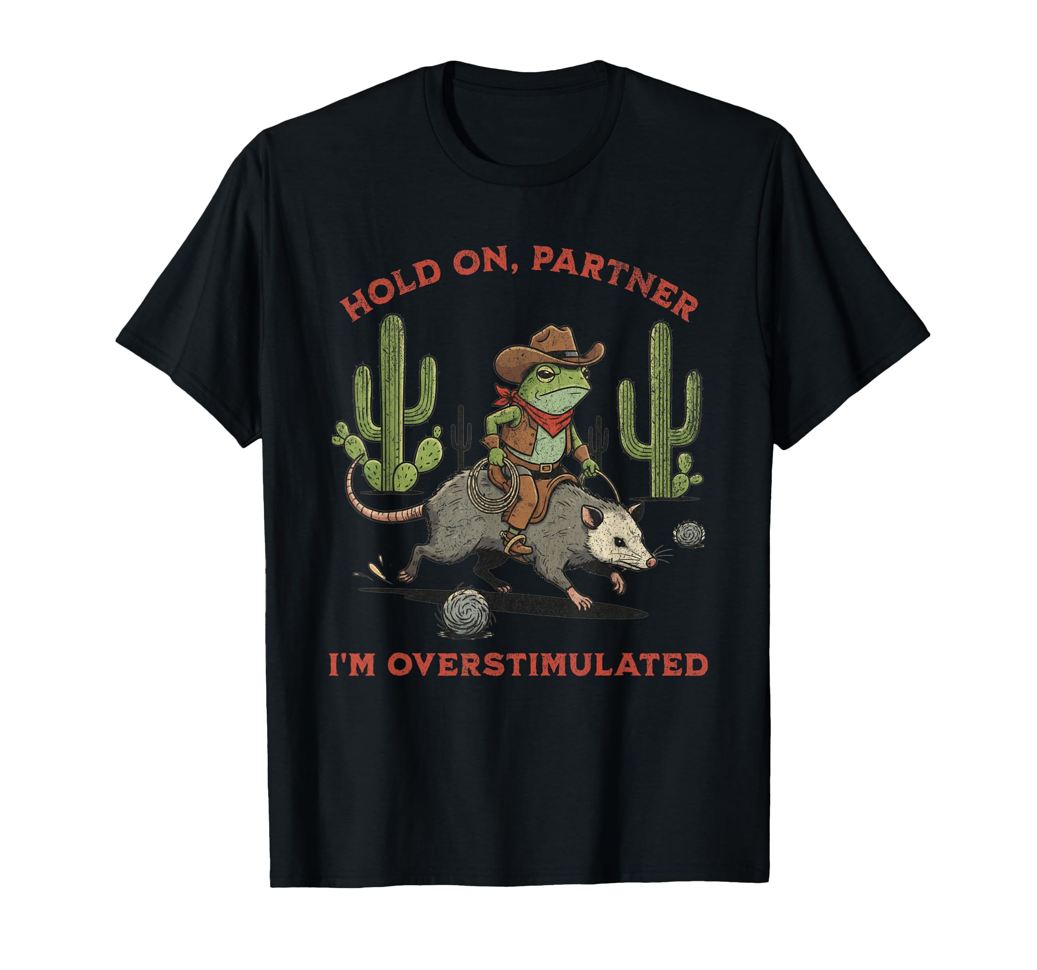 Hold Partner Im Overstimulated Raccoon T-Shirt - Custom Art Print Unisex - T-Shirt, Sweatshirt, Hoodie