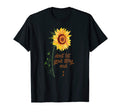 Mental Health Awareness Sunflower Dont T-Shirt - Streetwear Style Unisex - T-Shirt, Sweatshirt, Hoodie