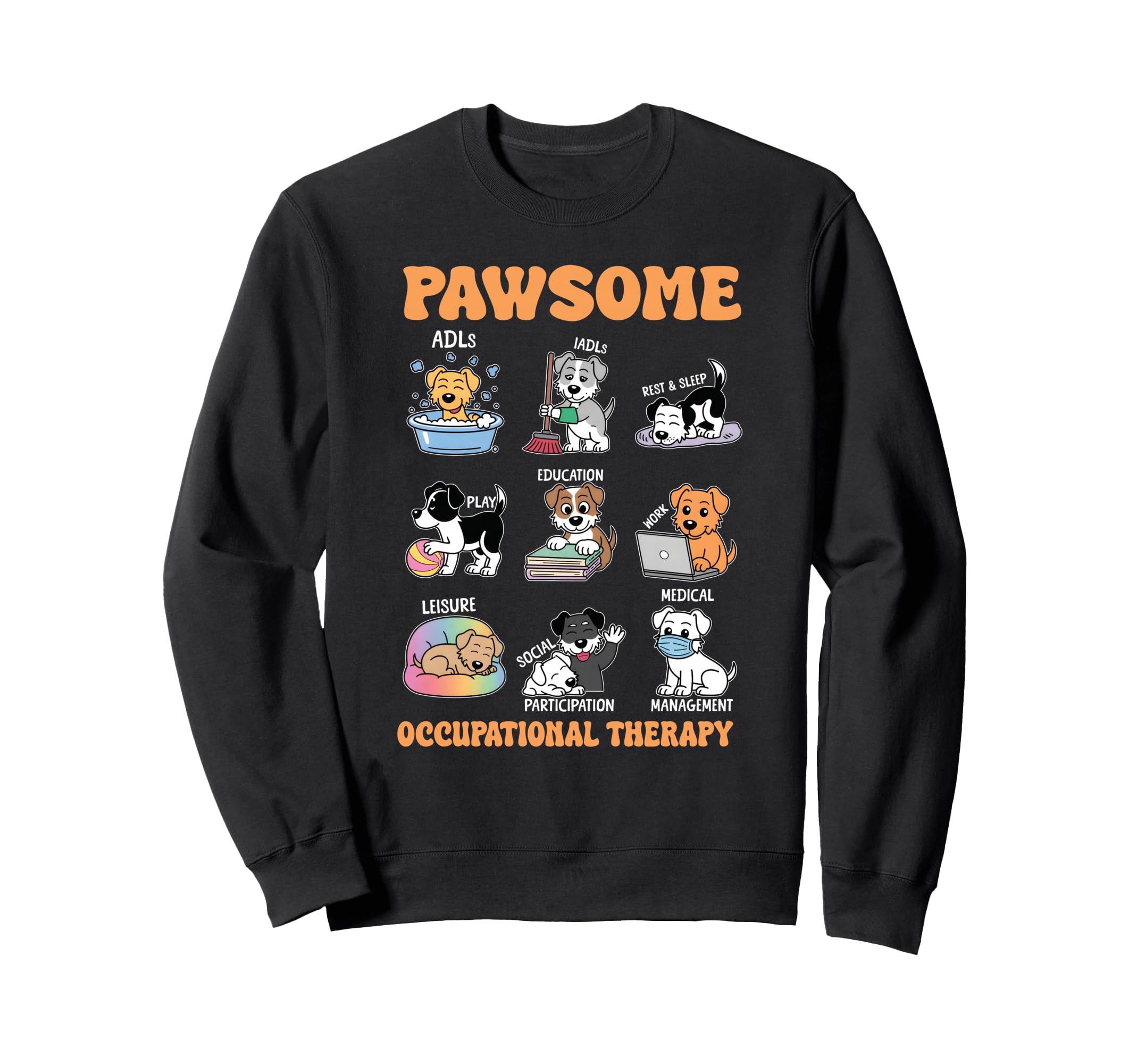 Occupational Therapist Ot Dog Sweatshirt - Streetwear Style for Adults - T-Shirt, Sweatshirt, Hoodie