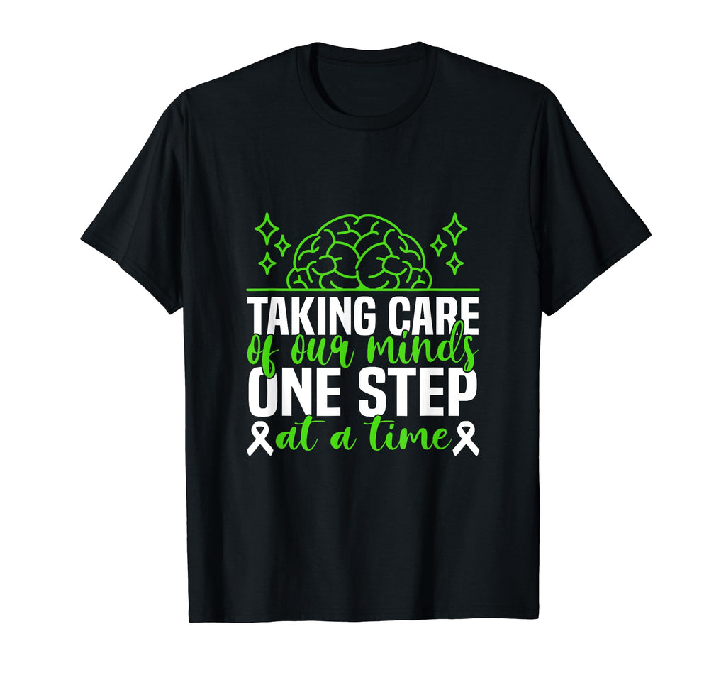 Taking Care Our Minds One Step Time Mental T-Shirt - Graphic Print Unisex - T-Shirt, Sweatshirt, Hoodie