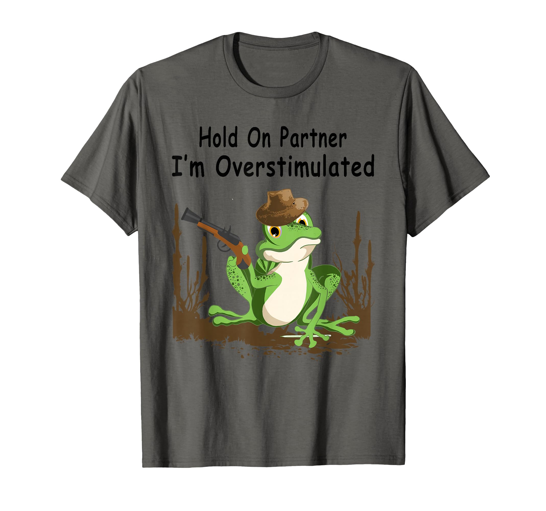 Hold Partner Im Overstimulated Cowboy T-Shirt - Streetwear Style Unisex - T-Shirt, Sweatshirt, Hoodie