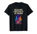 Healing Crystals Work Reiki Energy Art T-Shirt - Minimalist Print Unisex - T-Shirt, Sweatshirt, Hoodie