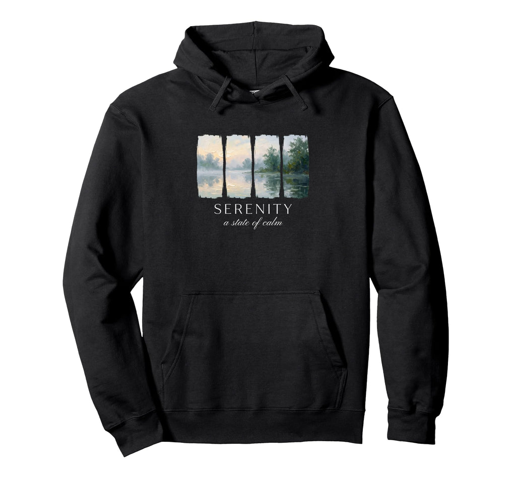 Serenity State Calm Peaceful Nature And Hoodie - Aesthetic Graphic Unisex - T-Shirt, Sweatshirt, Hoodie