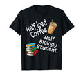 Half Iced Coffee Half Biology Student T-Shirt - Minimalist Print Unisex - T-Shirt, Sweatshirt, Hoodie