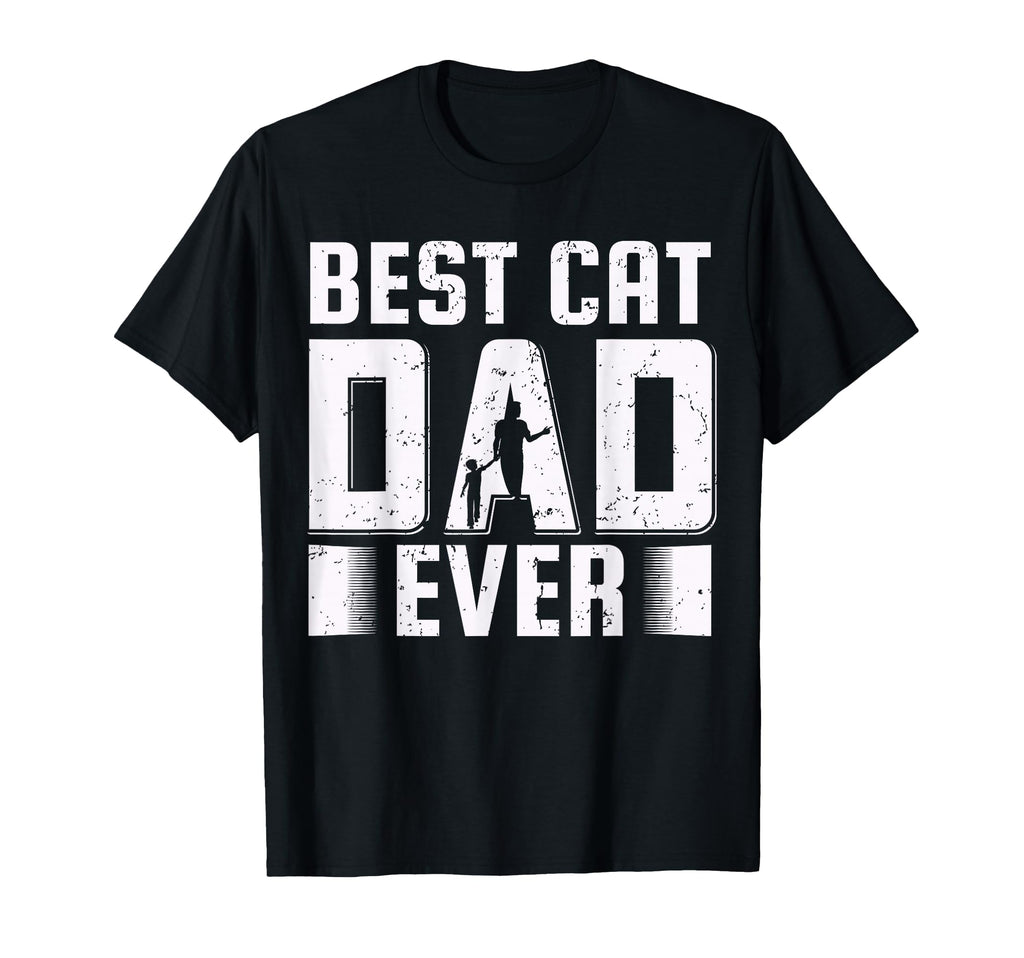Best Dad Ever Father Day T-Shirt - Graphic Print Unisex - T-Shirt, Sweatshirt, Hoodie