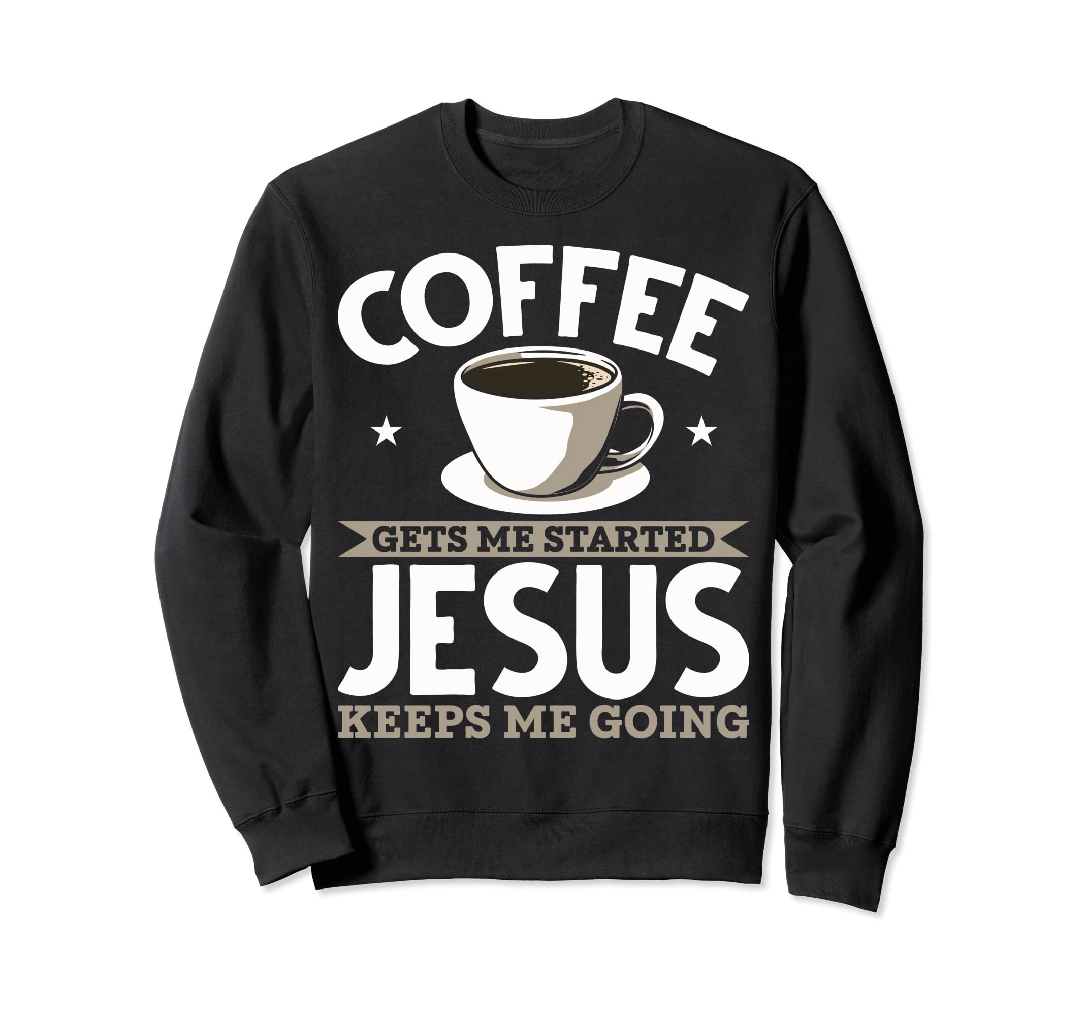 Christian Coffee Gets Me Started Sweatshirt - Aesthetic Graphic for Adults - T-Shirt, Sweatshirt, Hoodie