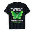 Its Okay To Not Be Okay Mental Health T-Shirt - Graphic Print Unisex - T-Shirt, Sweatshirt, Hoodie