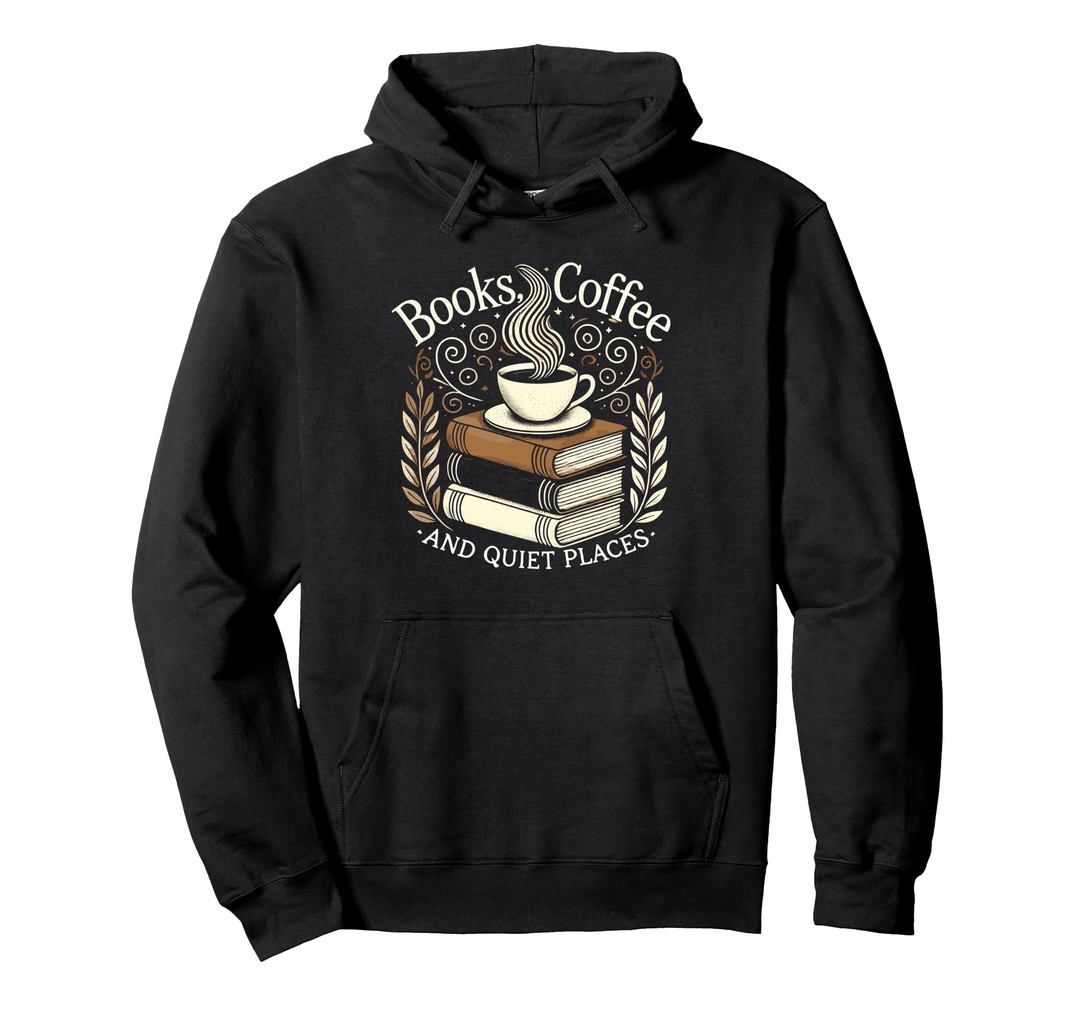 Books Coffee And Quiet Places Literature Hoodie - Unique Graphic Men Women - T-Shirt, Sweatshirt, Hoodie