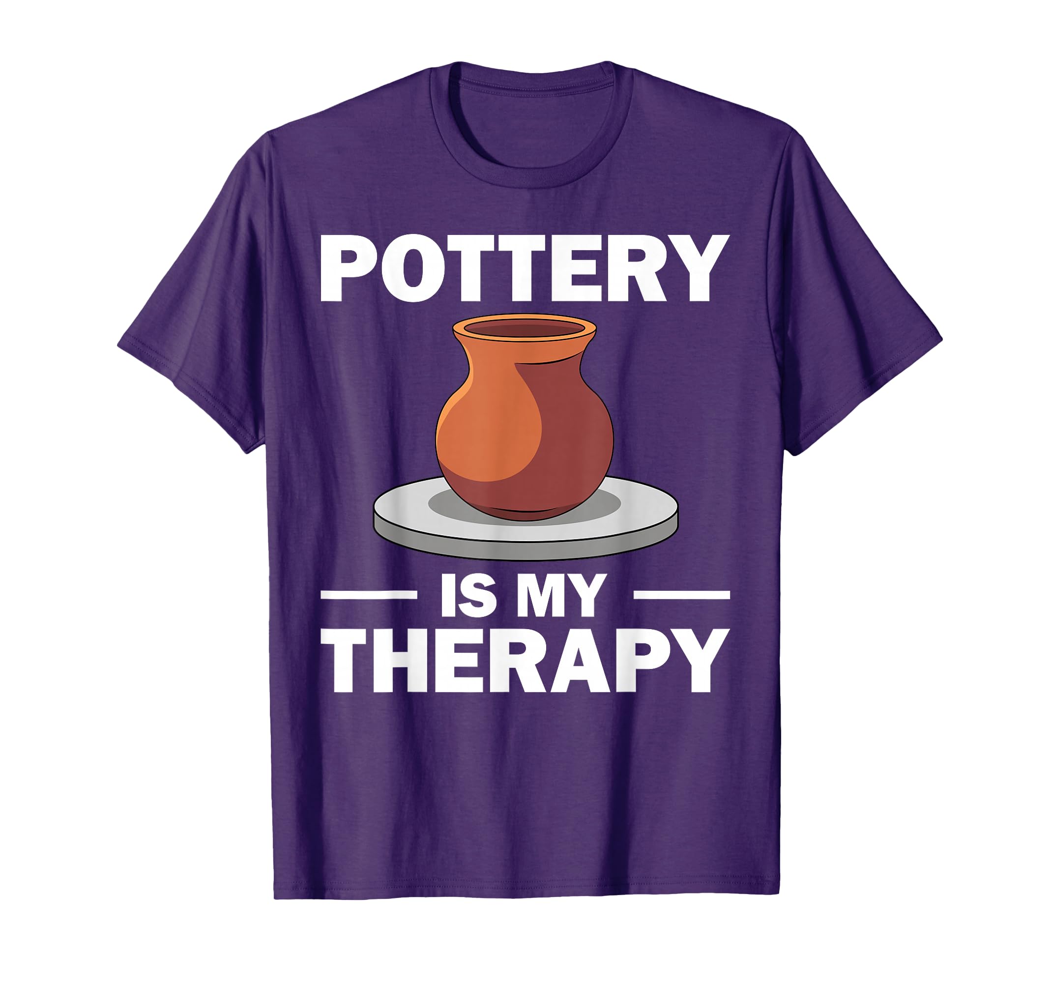 Funny Pottery Gift Pottery Artist Potter T-Shirt - Streetwear Style Unisex - T-Shirt, Sweatshirt, Hoodie