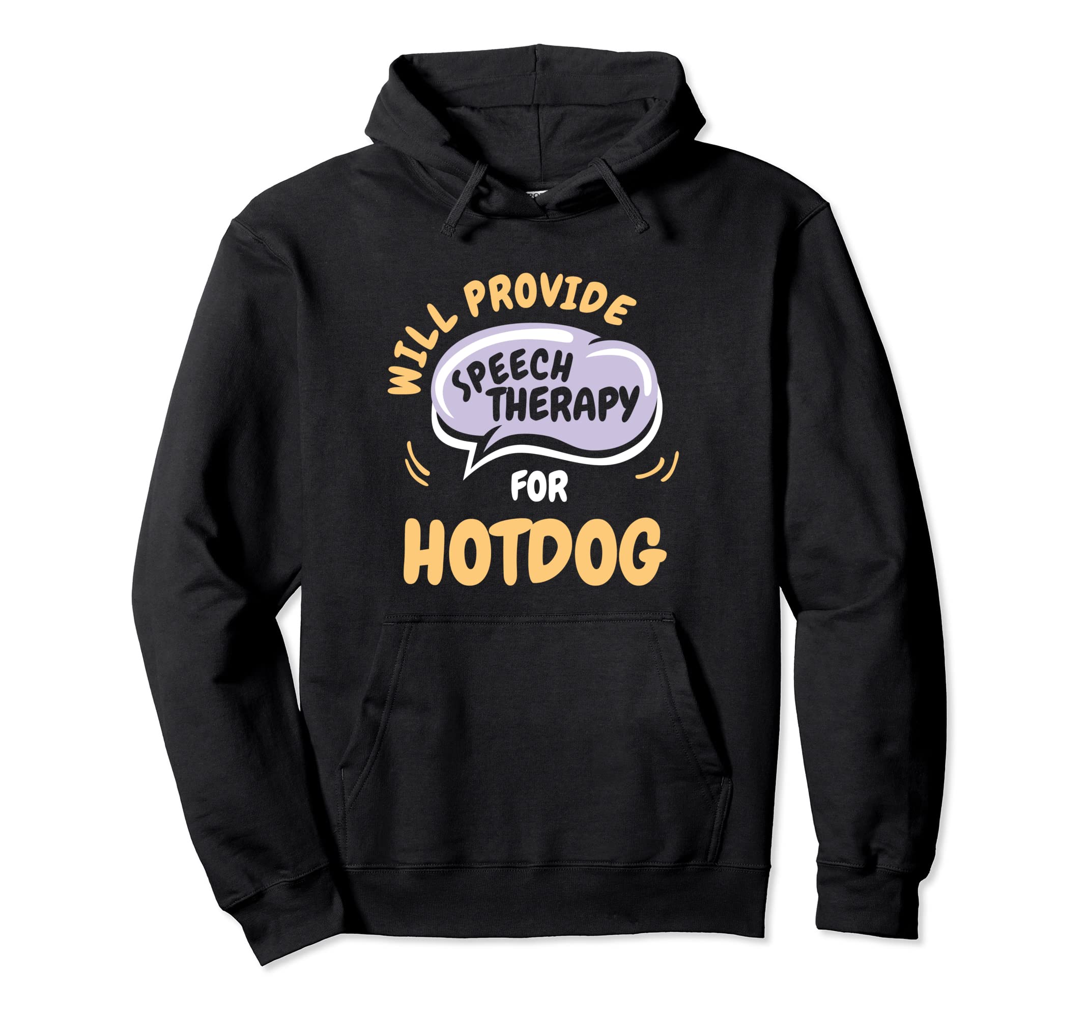 Provide Speech Therapy Hotdog Funny Speech Hoodie - Unique Graphic Unisex - T-Shirt, Sweatshirt, Hoodie