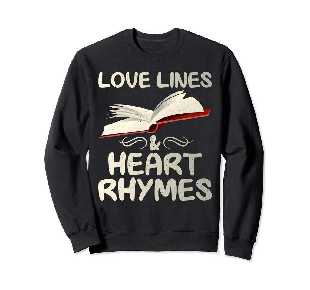 Love Lines And Heart Rhymes Romance Sweatshirt - Trendy Graphic Unisex - T-Shirt, Sweatshirt, Hoodie