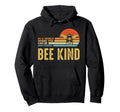 World Where You Can Be Anything Be Kind Hoodie - Fun Novelty Design Unisex - T-Shirt, Sweatshirt, Hoodie